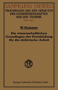 Produktbild: Die wissenschaftlichen Grundlagen der Preisbildung f&uuml;r die elektrische Arbeit