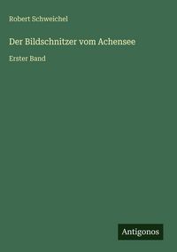 Produktbild: Der Bildschnitzer vom Achensee