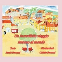 Produktbild: Un incredibile viaggio intorno al mondo