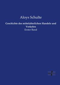 Produktbild: Geschichte des mittelalterlichen Handels und Verkehrs