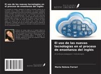 Produktbild: El uso de las nuevas tecnolog&iacute;as en el proceso de ense&ntilde;anza del ingl&eacute;s