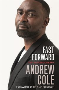 Produktbild: Cole, A: Fast Forward: The Autobiography
