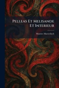 Produktbild: Pelleas Et Melisande Et Interieur