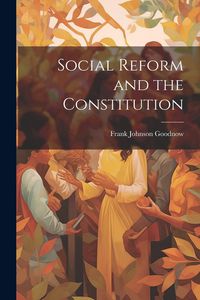 Produktbild: Social Reform and the Constitution