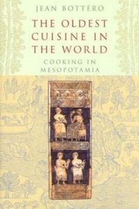 Produktbild: Bottero, J: The Oldest Cuisine in the World