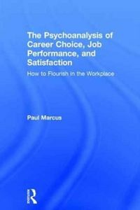 Produktbild: Marcus, P: The Psychoanalysis of Career Choice, Job Performa
