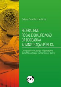Produktbild: Federalismo fiscal e qualifica&ccedil;&atilde;o da decis&atilde;o na administra&ccedil;&atilde;o p&uacute;blica