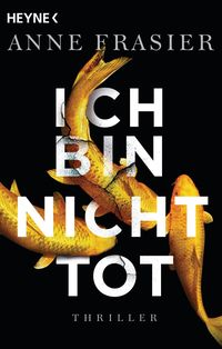 Bild vom Artikel Ich bin nicht tot vom Autor Anne Frasier