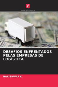Produktbild: Desafios Enfrentados Pelas Empresas De Log&iacute;stica
