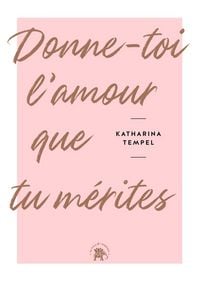 Produktbild: Donne-toi l'amour que tu m&eacute;rites