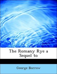 Produktbild: Borrow, G: Romany Rye a Sequel to