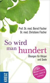 Produktbild: Fischer, B: So wird man hundert