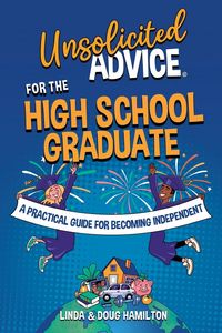 Produktbild: Unsolicited Advice for the High School Graduate