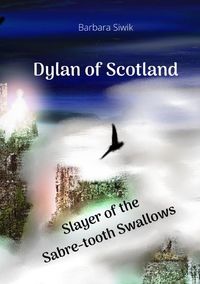 Produktbild: Dylan of Scotland - Slayer of the Saber-tooth Swallows
