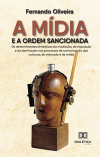 Produktbild: A m&iacute;dia e a ordem sancionada
