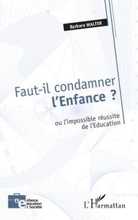 Produktbild: Faut-il condamner l'Enfance ?