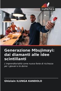 Produktbild: Generazione Mbujimayi: dai diamanti alle idee scintillanti