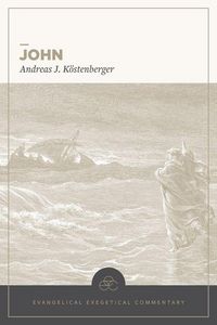 Produktbild: John: Evangelical Exegetical Commentary