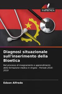 Produktbild: Diagnosi situazionale sull'inserimento della Bioetica