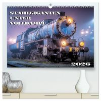 Produktbild: Stahlgiganten unter Dampf (hochwertiger Premium Wandkalender 2026 DIN A2 quer), Kunstdruck in Hochglanz