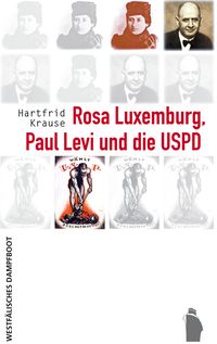 Produktbild: Rosa Luxemburg, Paul Levi und die USPD