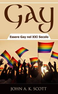 Produktbild: Gay: Essere Gay nel XXI Secolo