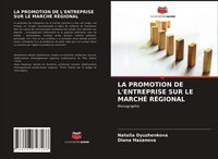 Produktbild: La Promotion De L'entreprise Sur Le March&eacute; R&eacute;gional