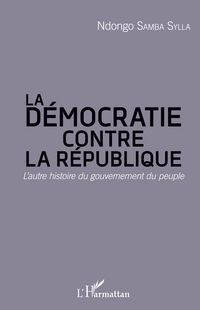 Produktbild: La d&eacute;mocratie contre la R&eacute;publique