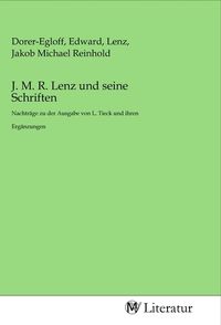 Produktbild: J. M. R. Lenz und seine Schriften