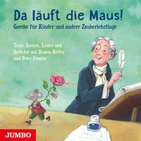 Produktbild: Da l&auml;uft die Maus! Goethe f&uuml;r Kinder und andere Zauberlehrlinge