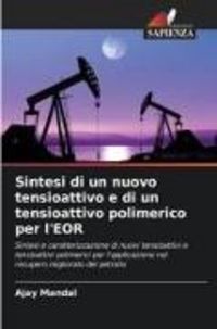 Produktbild: Sintesi di un nuovo tensioattivo e di un tensioattivo polimerico per l'EOR