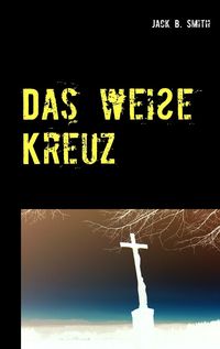 Produktbild: Das wei&szlig;e Kreuz