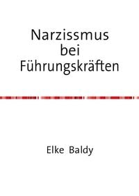 Produktbild: Narzissmus bei F&uuml;hrungskr&auml;ften
