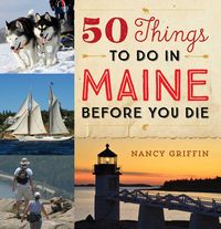 Produktbild: 50 Things to Do in Maine Before You Die