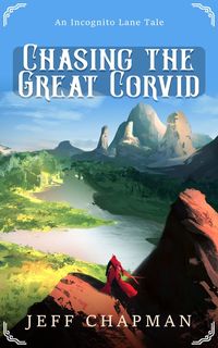 Produktbild: Chasing the Great Corvid: An Incognito Lane Tale (The Cats of Incognito Lane, #1)