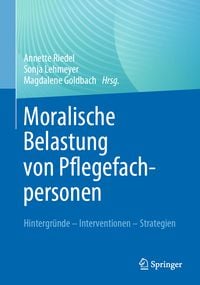 Produktbild: Moralische Belastung von Pflegefachpersonen