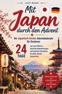 Produktbild: Mit Japan durch den Advent - Der Japanisch-lernen-Adventskalender f&uuml;r Senioren