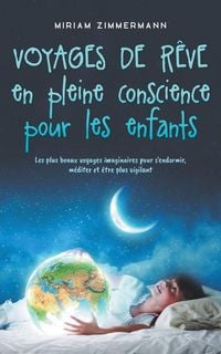 Produktbild: Voyages de r&ecirc;ve en pleine conscience pour les enfants