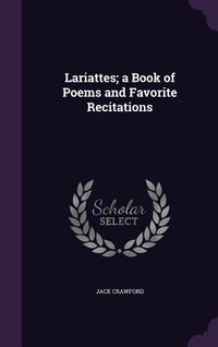 Produktbild: Lariattes; a Book of Poems and Favorite Recitations