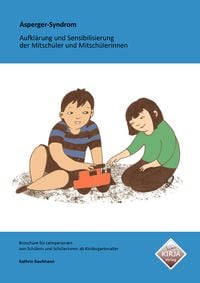 Produktbild: Asperger-Syndrom - Aufkl&auml;rung und Sensibilisierung der Mitsch&uuml;ler und Mitsch&uuml;lerinnen