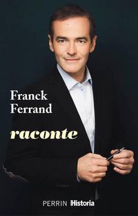 Produktbild: Franck Ferrand raconte
