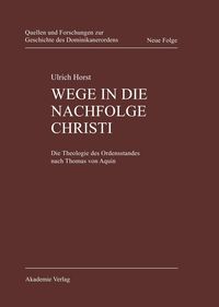 Bild vom Artikel Wege in die Nachfolge Christi vom Autor Ulrich Horst OP