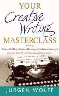 Bild vom Artikel Your Creative Writing Masterclass vom Autor Jurgen Wolff