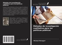 Produktbild: M&eacute;todos de investigaci&oacute;n cualitativa para las pol&iacute;ticas p&uacute;blicas