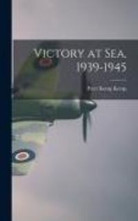 Produktbild: Victory at Sea, 1939-1945