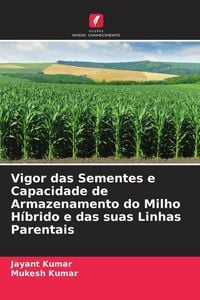 Produktbild: Vigor das Sementes e Capacidade de Armazenamento do Milho H&iacute;brido e das suas Linhas Parentais