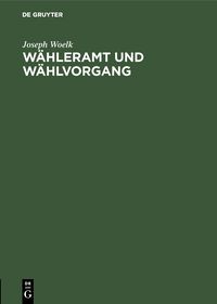 Produktbild: W&auml;hleramt und W&auml;hlvorgang