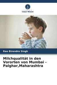 Produktbild: Milchqualit&auml;t in den Vororten von Mumbai - Palghar,Maharashtra