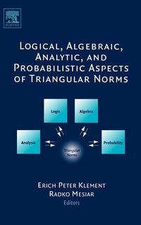 Produktbild: Logical, Algebraic, Analytic and Probabilistic Aspects of Triangular Norms