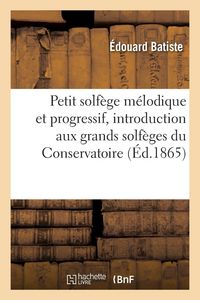 Produktbild: Petit solf&egrave;ge m&eacute;lodique et progressif, introduction aux grands solf&egrave;ges du Conservatoire